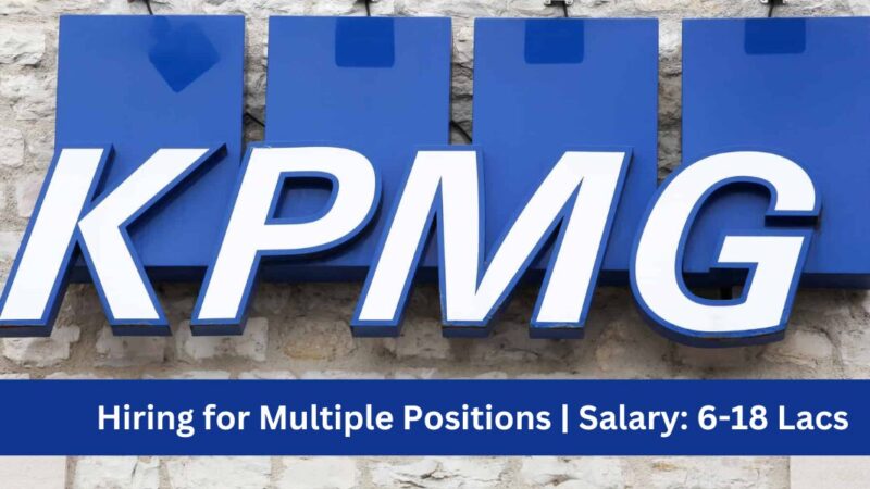 Exciting KPMG Job Opportunities 2024: Multiple Positions, Exp 0-10 Years – Apply Today