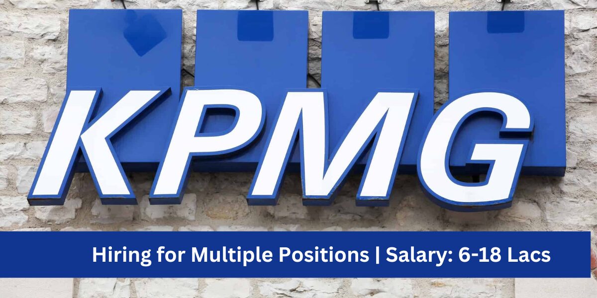 Exciting KPMG Job Opportunities 2024: Multiple Positions, Exp 0-10 Years – Apply Today