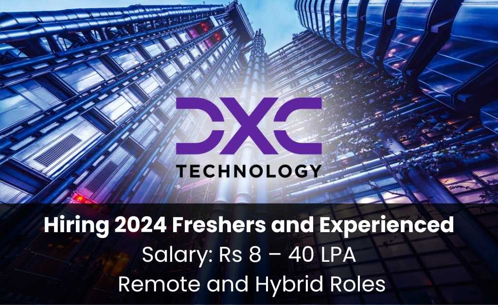 DXC Technology 2024 Job Openings for Freshers and Experienced