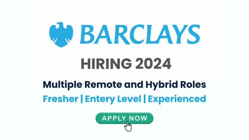 Barclays Latest Hiring News 2024: Opportunities for Freshers & Experienced! Apply Now!