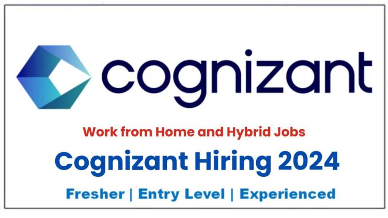 Cognizant Hiring News 2024: Work from Home & Hybrid Jobs, Salary 5 to 25 LPA