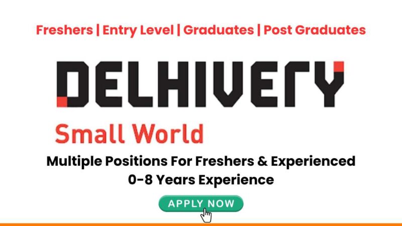 Delhivery Job Interview News Today: Multiple Positions for Freshers & Experienced