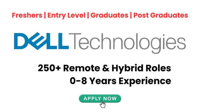 Dell Technologies Latest Jobs: 250+ Remote & Hybrid Roles | 0-8 Years Experience