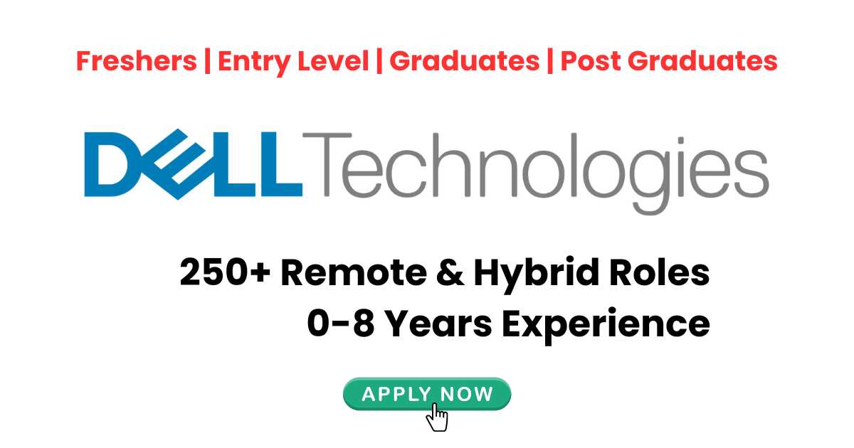 Dell Technologies Latest Jobs: 250+ Remote & Hybrid Roles | 0-8 Years Experience