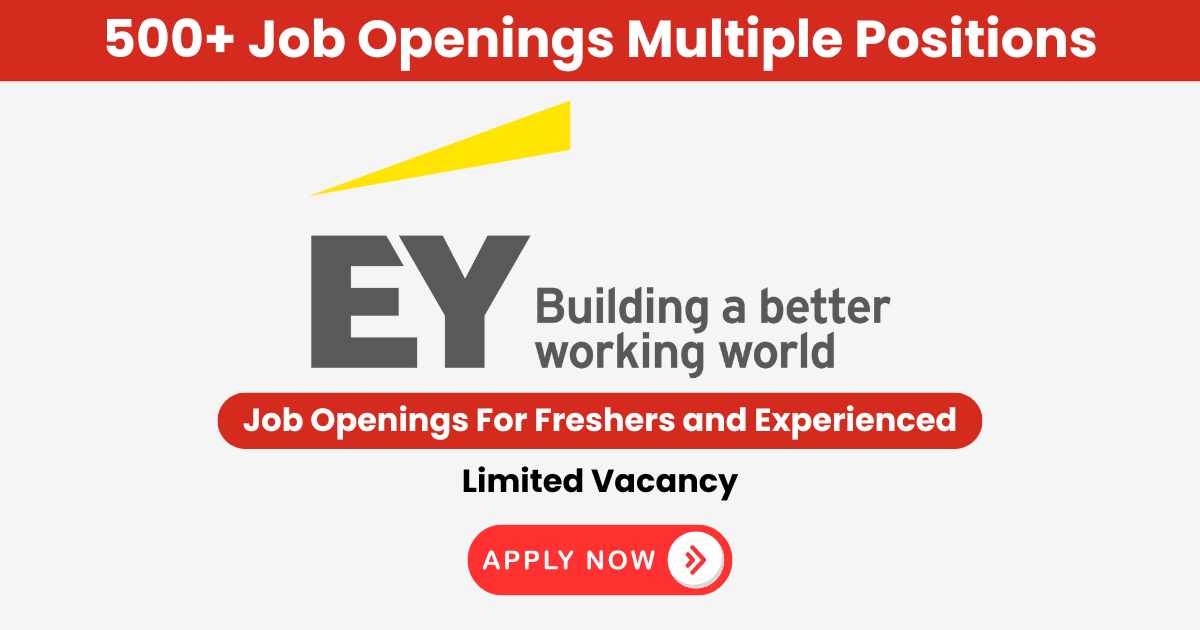 EY Job Interview News: 500+ Exciting Job Openings Across Various Positions