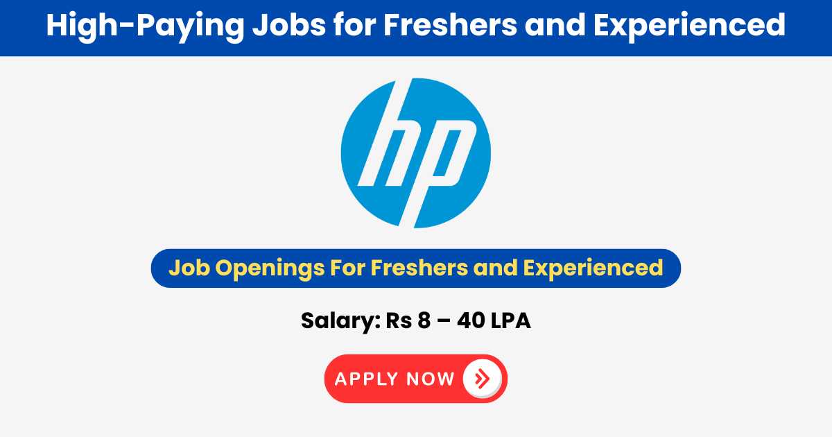 HP Job Interview News 2024: High-Paying Jobs for Freshers and Experienced