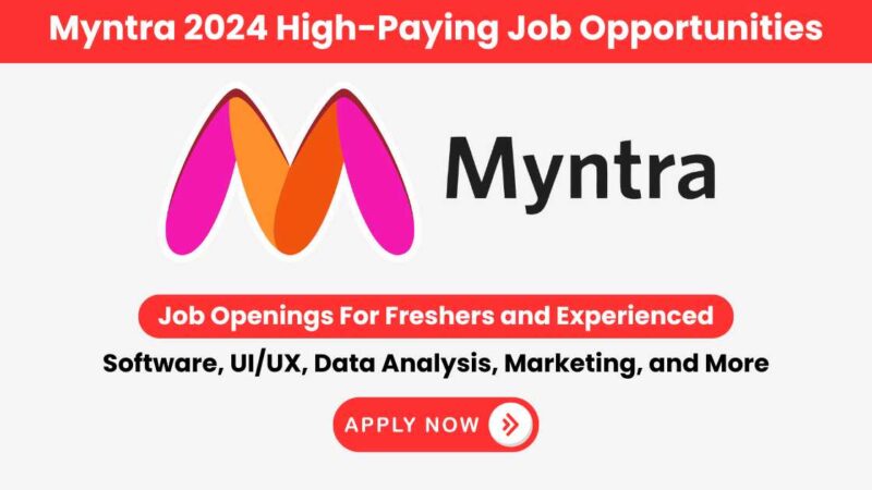 Myntra Job Interview News: Hiring Freshers & Experienced in Software, UI/UX, and More