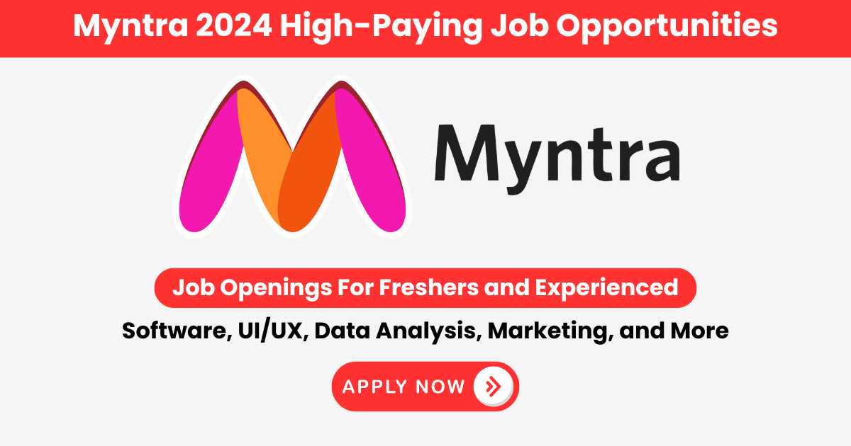 Myntra Job Interview News: Hiring Freshers & Experienced in Software, UI/UX, and More