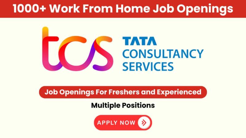 TCS Job Interview News: Work From Home Opportunities for Freshers & Experienced