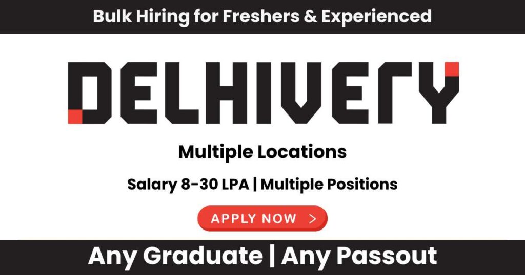 Delhivery Recruitment 2024: Bulk Hiring for Multiple Job Roles Across ...