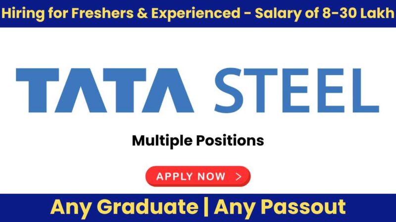 Tata Steel Limited Recruitment 2024: Immediate Hiring for Freshers & Experienced