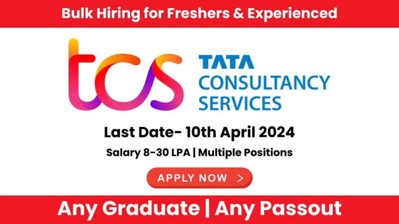 TCS Recruitment 2024: Mass Hiring for Diverse Job Roles Across Multiple Locations