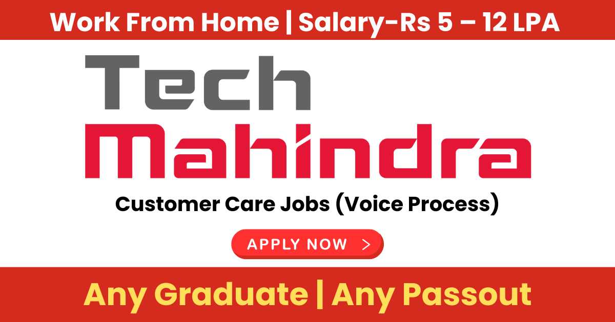 Tech Mahindra Recruitment: Work from Home Customer Care Jobs for Freshers & Experienced