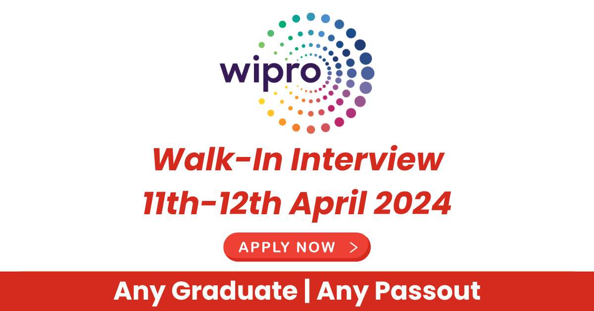 Wipro Latest Job Interview News: Walk-In Interview on 11th-12th April 2024