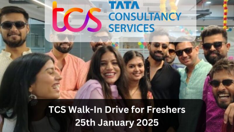 Tata Consultancy Services (TCS) Walk-In Drive for Freshers 2025 | 25th January 2025